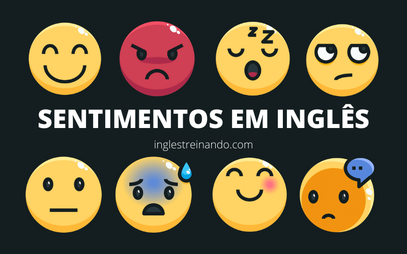 Você sabe como falar as EMOÇÕES em inglês? Confira esse post