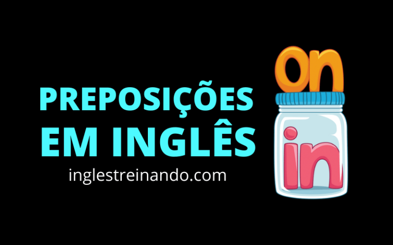 Conheça as principais Preposições em Inglês