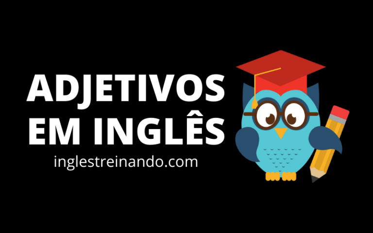 Conheça os Adjetivos em Inglês