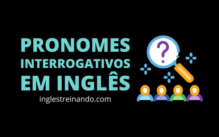 Principais PRONOMES INTERROGATIVOS EM INGLÊS