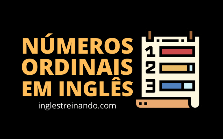 CONHEÇA OS NÚMEROS ORDINAIS EM INGLÊS