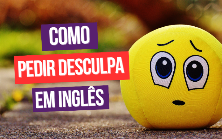 Como pedir desculpa em inglês