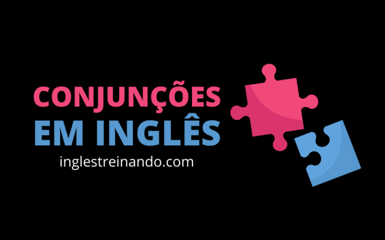 Principais Conjunções em Inglês