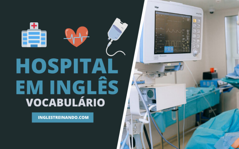 hospital em inglês, vocabulário