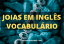 Joias em Inglês: Vocabulário Básico