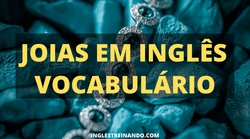 Joias em inglês, vocabulário