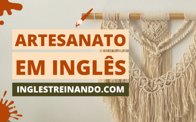 Artesanato em Inglês - Vocabulário