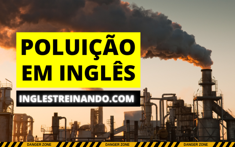 Poluição em inglês, Inglês Treinando