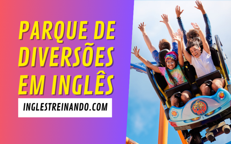 Parque de Diversões em Inglês, vocabulário