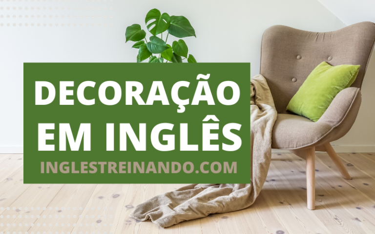 Decoração em Inglês - Inglês Treinando