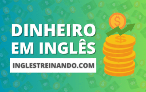 Dinheiro em inglês, vocabulário