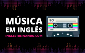 Música em Inglês Vocabulário Básico